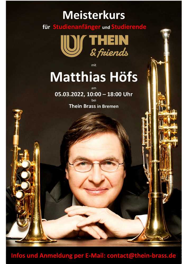 NEWS | Workshop Master class for first-year students and students with Professor Matthias Höfs on March 5th, 2022, 10:00 a.m. to 6:00 p.m. at Thein-Brass in Bremen